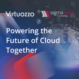 Virtuozzo Partners with sigmavista to Deliver Next-Generation Cloud Solutions 