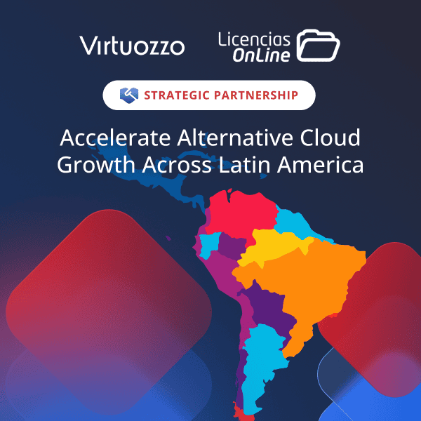 Virtuozzo Partner Licencias OnLine to Accelerate Alternative Cloud Growth Across Latin America